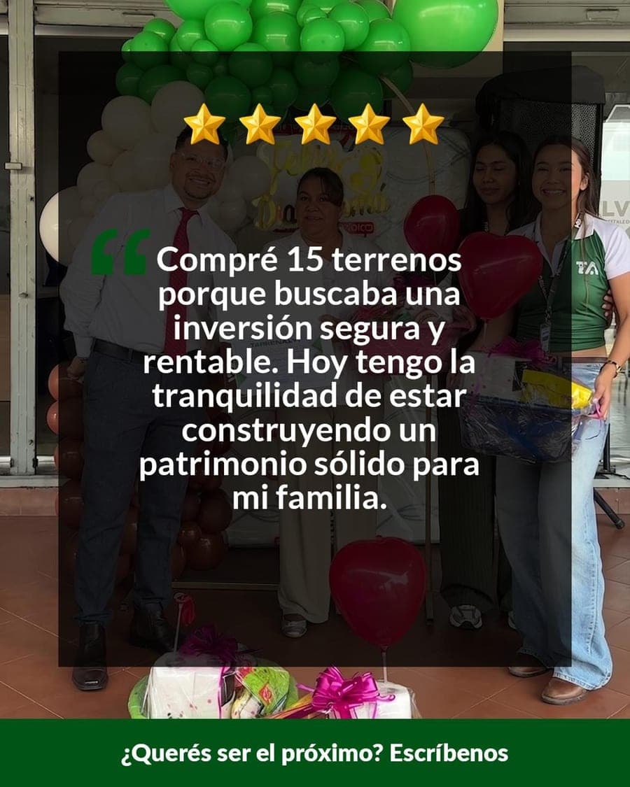 Testimonio de un cliente: compró 15 terrenos buscando una inversión segura y rentable para su familia.